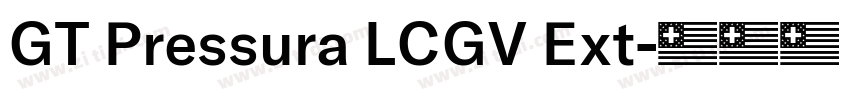 GT Pressura LCGV Ext字体转换 GT Pressura LCGV Ext字体转换